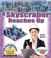 A Skyscraper Reaches Up 0778729044 Book Cover