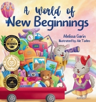 A World of New Beginnings: A Rhyming Journey about change, resilience and starting over 2959129121 Book Cover