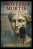 Proverbia Mortis (Spanish Edition) B0GC5C4TSP Book Cover