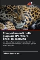 Comportamenti delle giaguari (Panthera onca) in cattività (Italian Edition) 6209001343 Book Cover