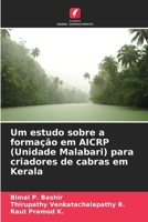 Um estudo sobre a formação em AICRP (Unidade Malabari) para criadores de cabras em Kerala (Portuguese Edition) 6207661885 Book Cover