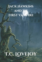 Jack Hawkins and the First Vampire (Knights of the 13th Dimension) B08GTL74D4 Book Cover
