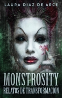 Monstrosity - Relatos de Transformación 4867507873 Book Cover