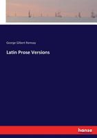 Latin Prose Versions: Contributed by Various Scholars (Classic Reprint) 3337366767 Book Cover