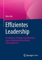 Effizientes Leadership: Grundlagen, Prinzipien Und Methoden Einer Sozialkonstruktivistischen F�hrungstheorie 3658333928 Book Cover