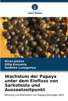 Wachstum der Papaya unter dem Einfluss von Sarkotesta und Aussaatzeitpunkt 620697863X Book Cover
