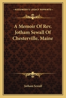 A Memoir of Rev. Jotham Sewall: of Chesterville, Maine 1014795729 Book Cover