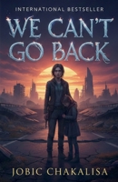 We Can't Go Back B0GF3DT6HT Book Cover