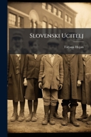 Slovenski Ucitelj: Bibliografsko Kazalo, 1872-1877... 1276129297 Book Cover