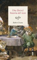 Breve Historia del Vicio 8441437262 Book Cover