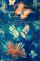 Fais un voeu, papillon !: Fiction éphémère d'espoir bleu tenace raccordant passé et avenir (French Edition) 2332846204 Book Cover