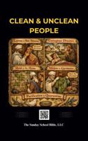 Clean & Unclean People: Red-Letter Edition (God and Jesus Christ), Based on the King James Version, Outline Format, Jesus's bloodline highlighted 1969371927 Book Cover