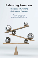 Balancing Pressures: The Politics of Governing the European Economy 1009595865 Book Cover