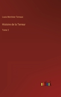 Histoire de la Terreur: Tome 2 3368225308 Book Cover