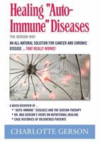 Healing Auto-Immune Diseases: The Gerson Way 1937920003 Book Cover