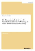 Die Relevanz von Pretests und ihre Vereinbarkeit mit kreativer Werbung in Zeiten der Informationsüberlastung 3656997926 Book Cover