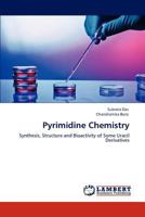 Pyrimidine Chemistry: Synthesis, Structure and Bioactivity of Some Uracil Derivatives 3848416905 Book Cover