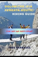 DOLOMITES (VIA FERRATA ROUTE) HIKING GUIDE (UNTAMED ROUTES SERIES) B0GXCVPQSG Book Cover
