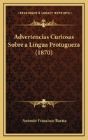 Advertencias Curiosas Sobre A Lingua Protugueza 1160282226 Book Cover