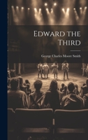 Edward the Third 1022776304 Book Cover