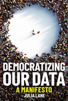 Democratizing Our Data: A Manifesto 0262542749 Book Cover