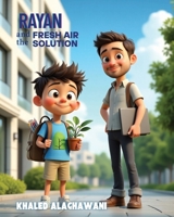 Rayan and the Fresh Air Solution (The Curious Engineers) B0FF41MLHV Book Cover