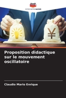 Proposition didactique sur le mouvement oscillatoire (French Edition) 6206604365 Book Cover