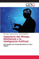 Ingeniería del Riesgo, Resiliencia y la Inteligencia Artificial (Spanish Edition) 620931127X Book Cover