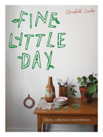 Fine Little Day: Ideas, Collections and Interiors 1910496316 Book Cover