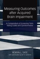 Measuring Outcomes after Acquired Brain Impairment 1841695610 Book Cover