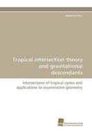 Tropical Intersection Theory and Gravitational Descendants 3838114280 Book Cover