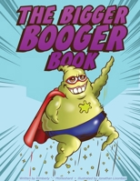 The Bigger Booger Book B0F9SVG8CD Book Cover