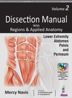 Dissection Manual with Regions & Applied Anatomy: Volume 2: Lower Extremity, Abdomen, Pelvis & Perineum 9386150379 Book Cover