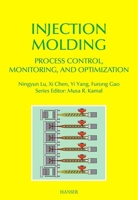 Injection Molding Process Control, Monitoring, and Optimization 1569905924 Book Cover
