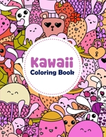 Kawaii Coloring Book: Kawaii Coloring Book For Toddlers, Kawaii Coloring Books For Girls B08KJRBF9C Book Cover