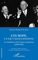 Europe, a Leap Into the Unknown: A Journey Back in Time to Meet the Founders of the European Union 8490550794 Book Cover