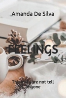 FEELINGS: Things i dare not tell anyone 1675099936 Book Cover