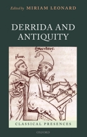 Derrida and Antiquity 0199545545 Book Cover