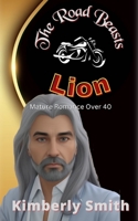 The Road Beasts: Lion: Mature Romance Over 40 B0BCSLS8CV Book Cover