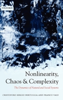 Nonlinearity, Chaos, and Complexity: The Dynamics of Natural and Social Systems 019856791X Book Cover