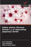 Dzika wisnia (Prunus Avium L.) w naturalnej populacji Serbii (Polish Edition) 6200336385 Book Cover