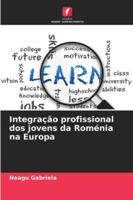 Integração profissional dos jovens da Roménia na Europa 6209306829 Book Cover