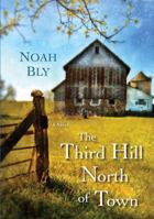 The Third Hill North of Town 0758290772 Book Cover