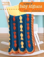 A Year of Baby Afghans Book 5 1609000595 Book Cover