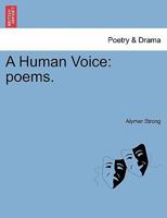 A Human Voice: poems. 1241542848 Book Cover