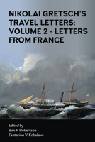 Nikoli Gretsch's Travel Letters: Volume 2 - Letters from France 1839980842 Book Cover