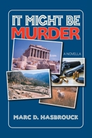 It Might Be Murder: A Novella 1663277648 Book Cover
