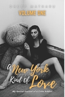 A New York Kind Of Love (Series #1): A True Story About Cocaine Addiction to Recovery 1976985994 Book Cover