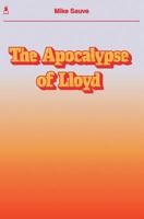 The Apocalypse of Lloyd 1940233399 Book Cover