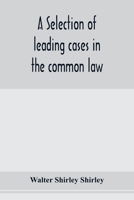 A selection of leading cases in the common law 1240140339 Book Cover